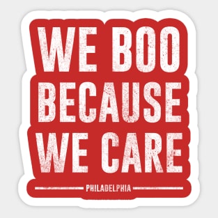 we boo because we care - philadelphia Sticker